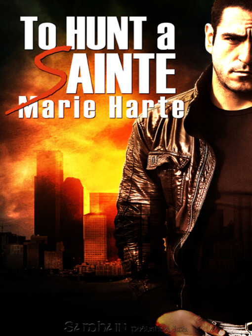 Title details for To Hunt a Sainte by Marie Harte - Available